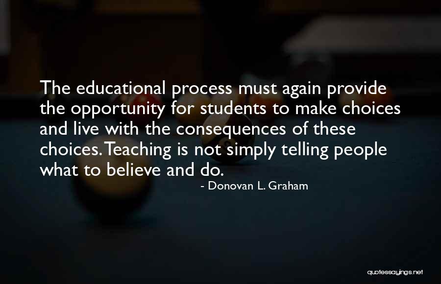 What Is Teaching Quotes By Donovan L. Graham What Is Teaching Quotes By Donovan L. Graham