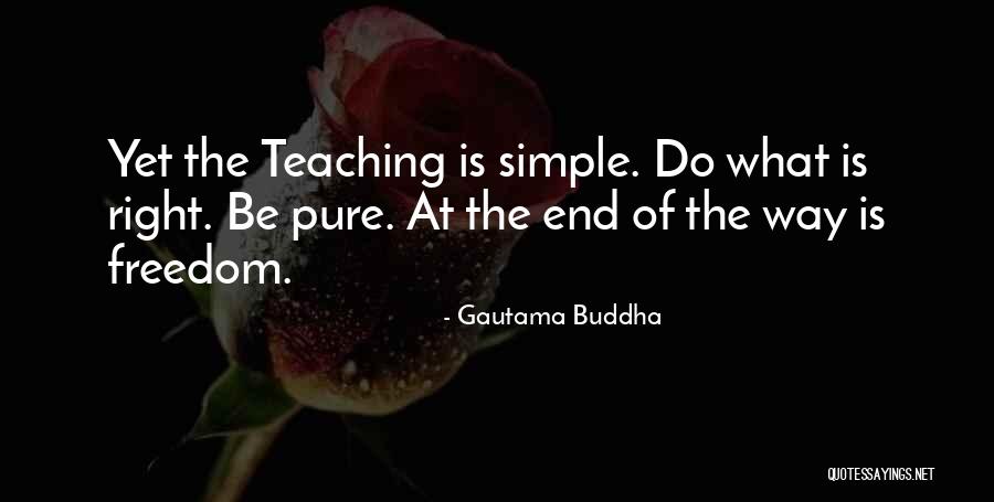 What Is Teaching Quotes By Gautama Buddha What Is Teaching Quotes By Gautama Buddha