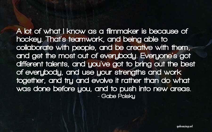 What Is Teamwork Quotes By Gabe Polsky What Is Teamwork Quotes By Gabe Polsky