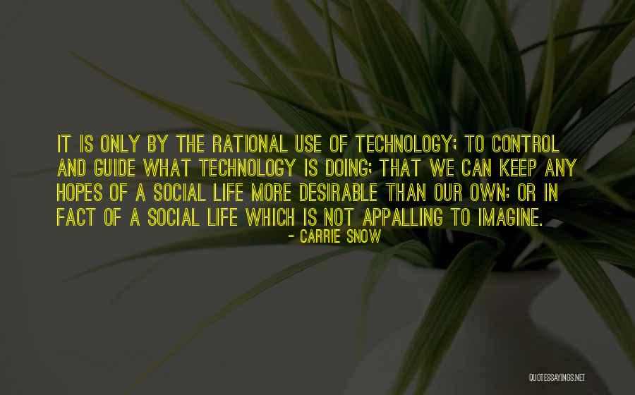 What Is Technology Quotes By Carrie Snow What Is Technology Quotes By Carrie Snow