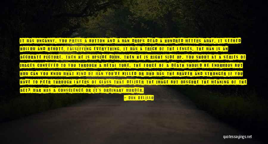 What Is Technology Quotes By Don DeLillo What Is Technology Quotes By Don DeLillo