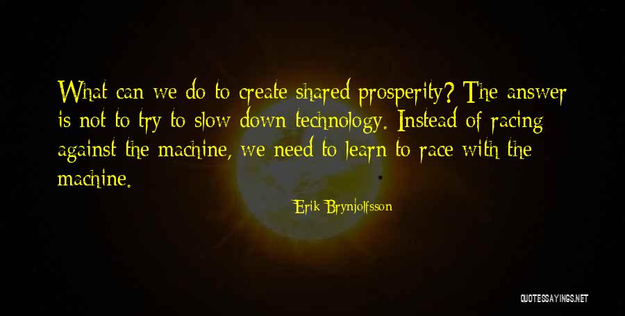 What Is Technology Quotes By Erik Brynjolfsson What Is Technology Quotes By Erik Brynjolfsson