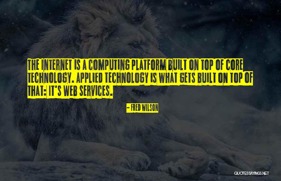 What Is Technology Quotes By Fred Wilson What Is Technology Quotes By Fred Wilson