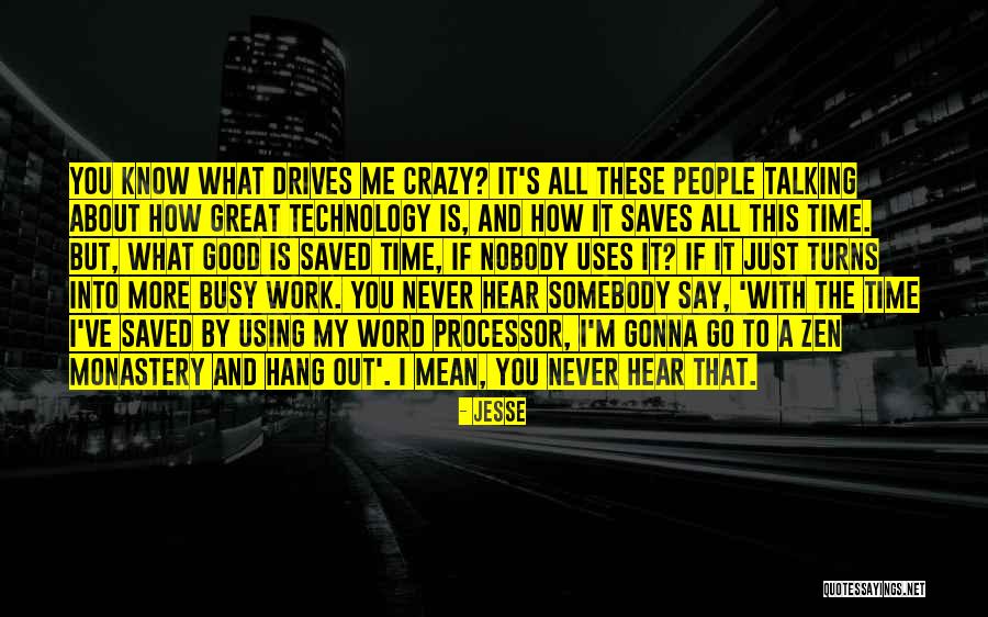 What Is Technology Quotes By Jesse What Is Technology Quotes By Jesse