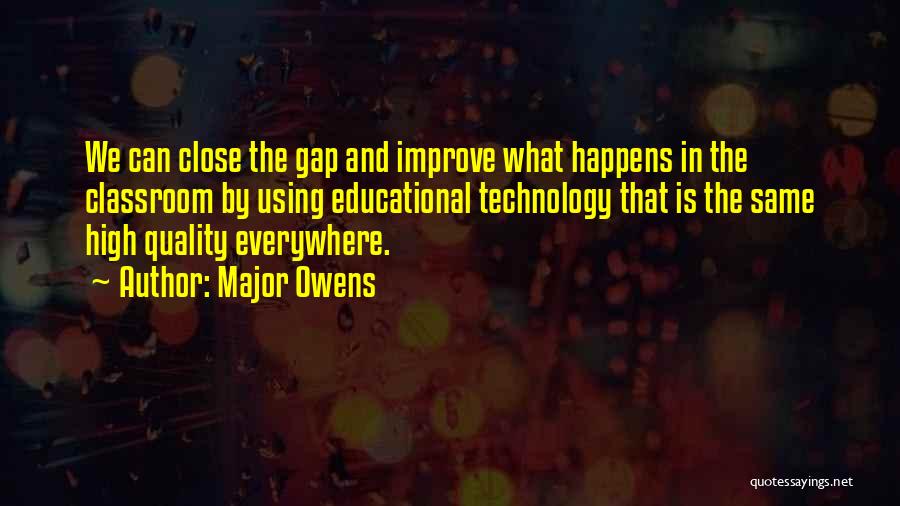 What Is Technology Quotes By Major Owens