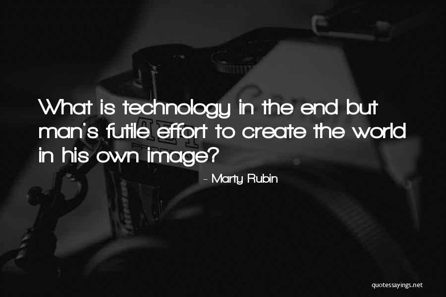 What Is Technology Quotes By Marty Rubin What Is Technology Quotes By Marty Rubin