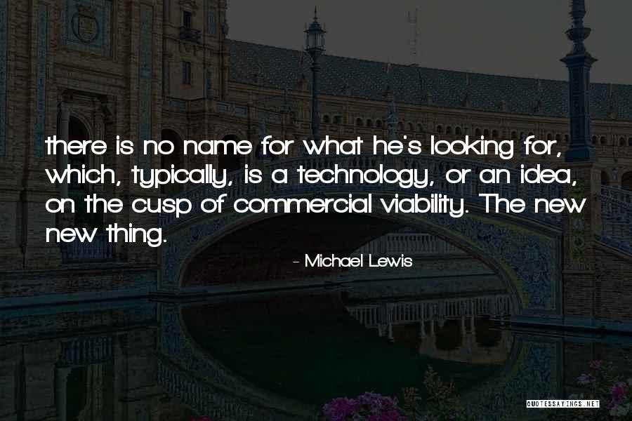 What Is Technology Quotes By Michael Lewis What Is Technology Quotes By Michael Lewis