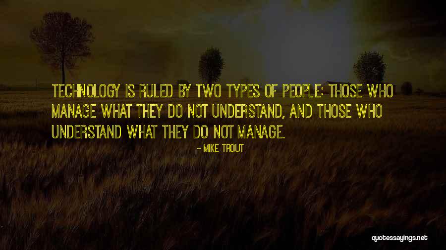What Is Technology Quotes By Mike Trout What Is Technology Quotes By Mike Trout