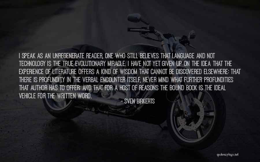What Is Technology Quotes By Sven Birkerts What Is Technology Quotes By Sven Birkerts