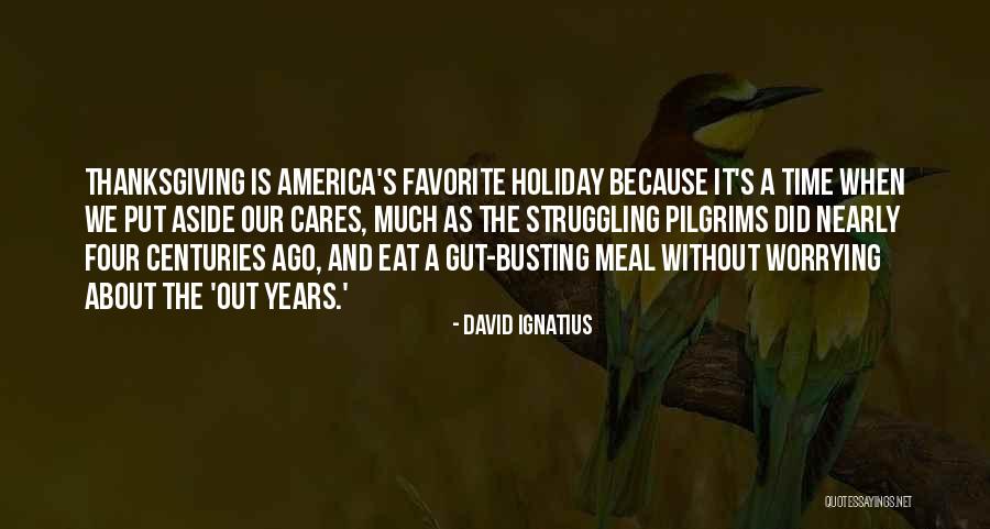 What Is Thanksgiving All About Quotes By David Ignatius