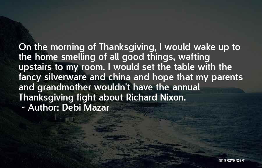 What Is Thanksgiving All About Quotes By Debi Mazar