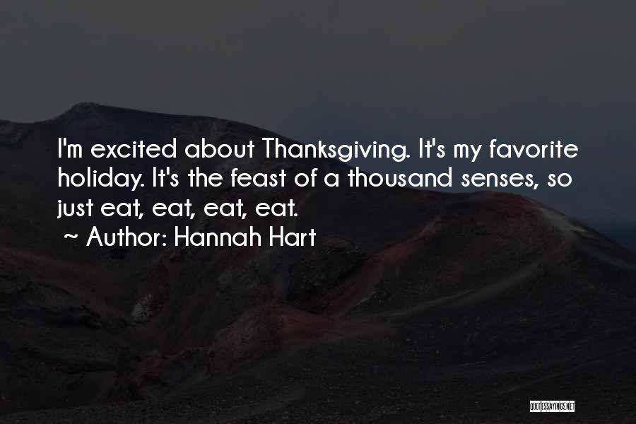 What Is Thanksgiving All About Quotes By Hannah Hart