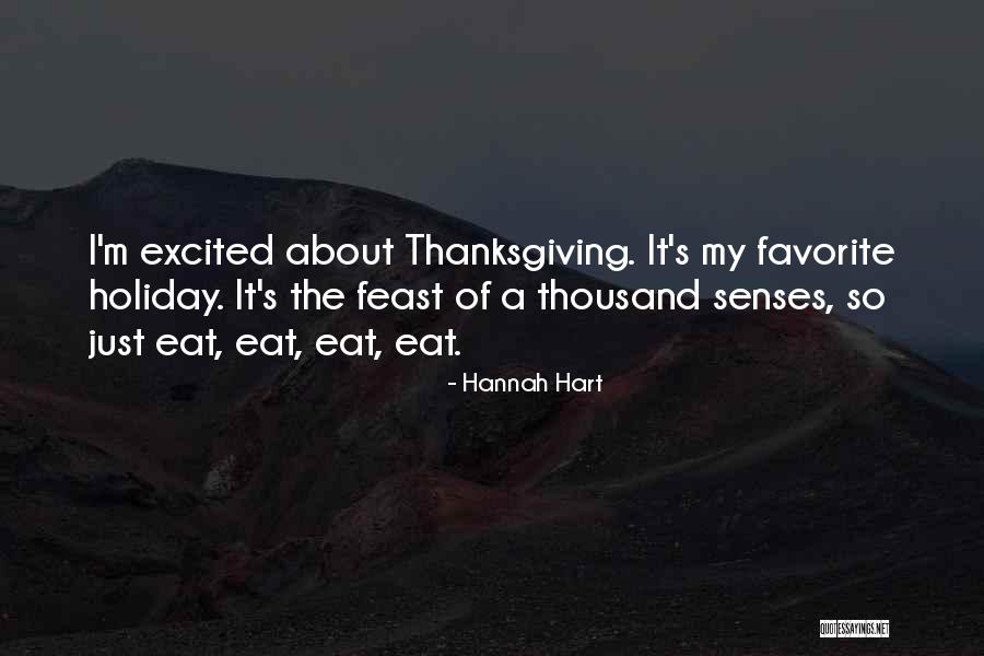 What Is Thanksgiving All About Quotes By Hannah Hart