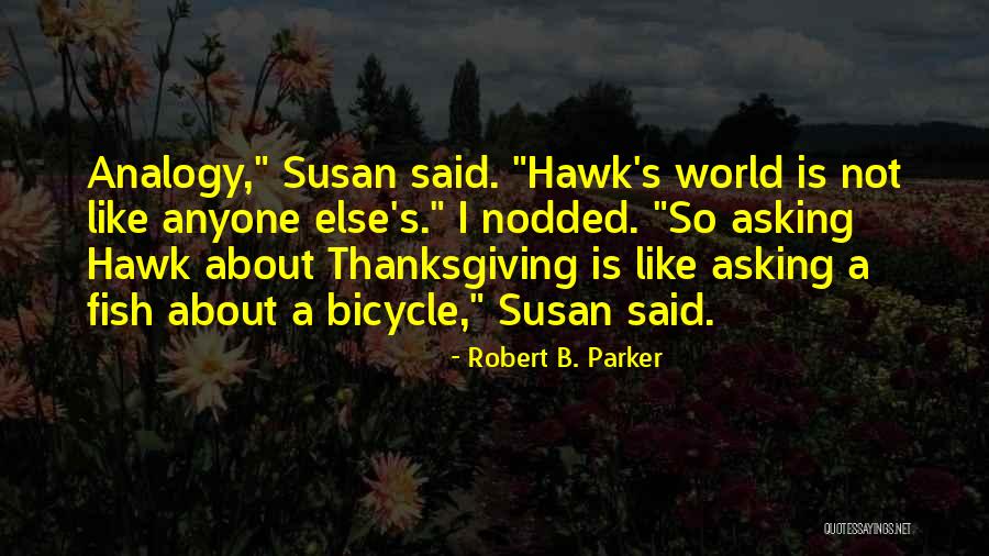 What Is Thanksgiving All About Quotes By Robert B. Parker