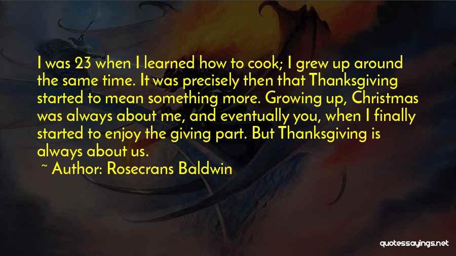 What Is Thanksgiving All About Quotes By Rosecrans Baldwin