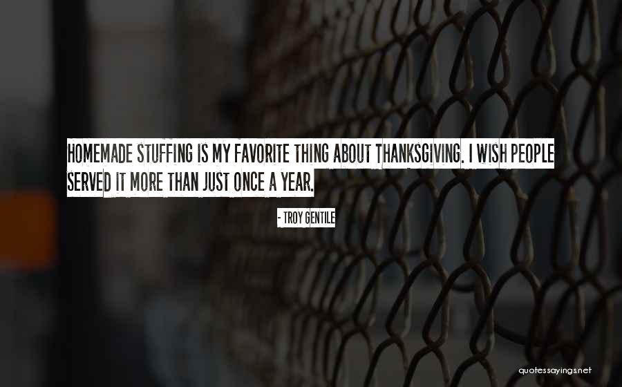 What Is Thanksgiving All About Quotes By Troy Gentile