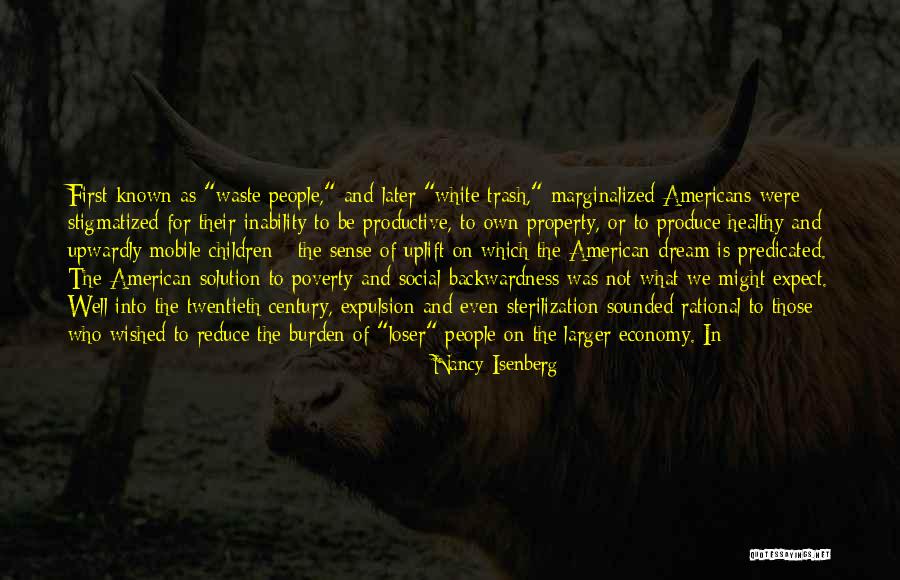 What Is The American Dream Quotes By Nancy Isenberg What Is The American Dream Quotes By Nancy Isenberg