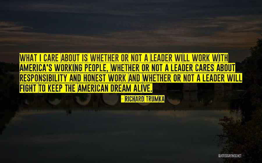 What Is The American Dream Quotes By Richard Trumka What Is The American Dream Quotes By Richard Trumka