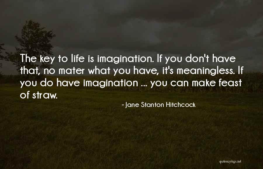 What Is The Imagination Quotes By Jane Stanton Hitchcock What Is The Imagination Quotes By Jane Stanton Hitchcock