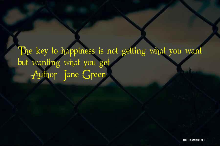 What Is The Key To Happiness Quotes By Jane Green