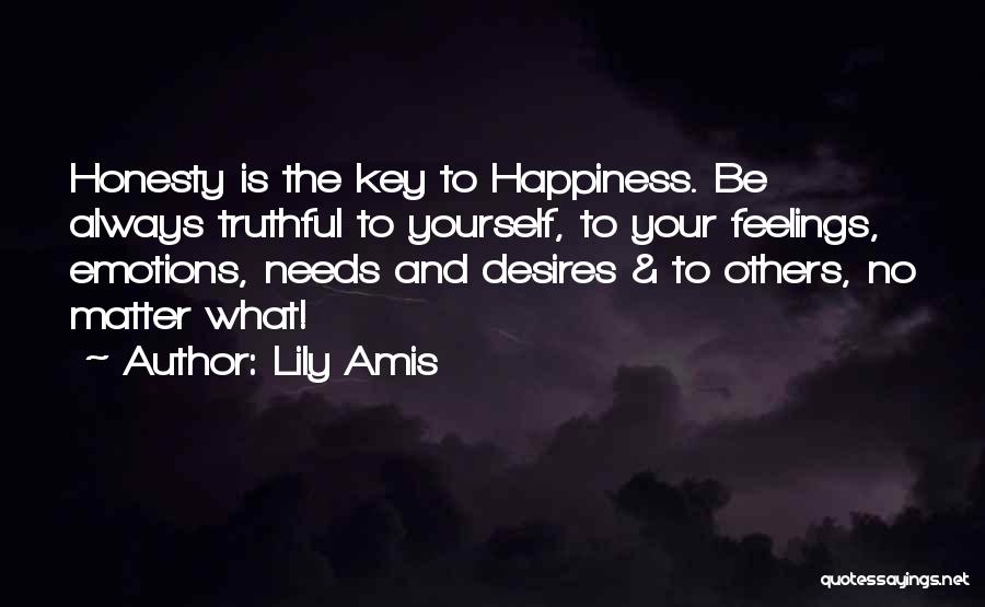 What Is The Key To Happiness Quotes By Lily Amis