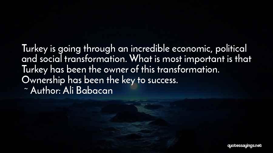 What Is The Key To Success Quotes By Ali Babacan