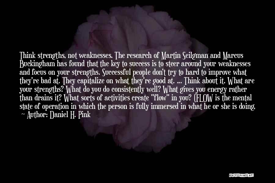 What Is The Key To Success Quotes By Daniel H. Pink