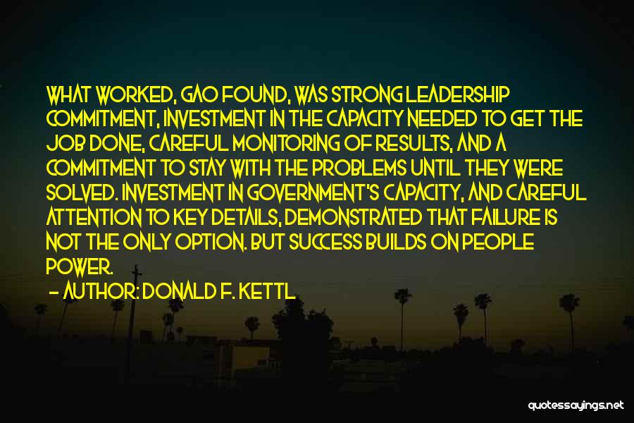 What Is The Key To Success Quotes By Donald F. Kettl