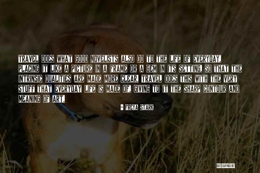 What Is The Meaning Of Quotes By Freya Stark What Is The Meaning Of Quotes By Freya Stark