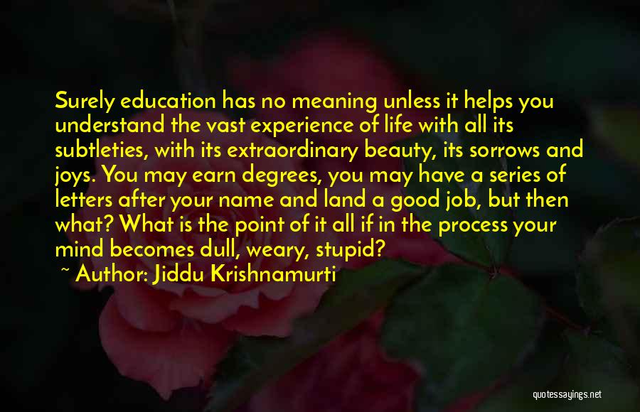 What Is The Point Of Education Quotes By Jiddu Krishnamurti