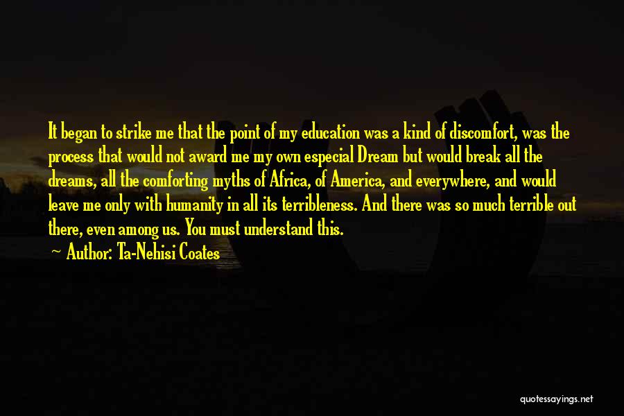 What Is The Point Of Education Quotes By Ta-Nehisi Coates