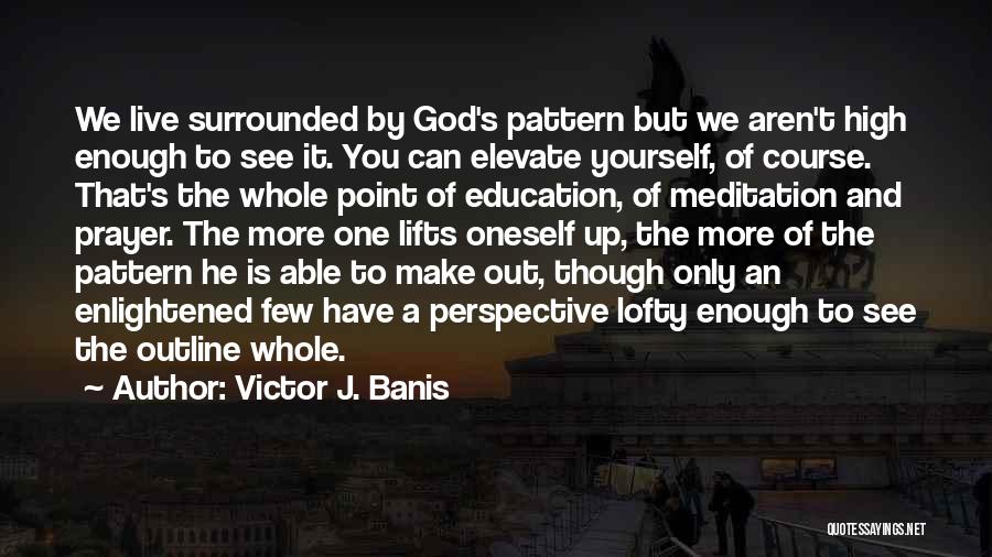 What Is The Point Of Education Quotes By Victor J. Banis