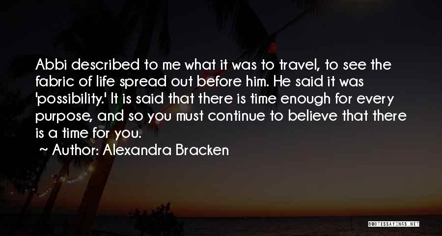 What Is The Purpose Of Life Quotes By Alexandra Bracken