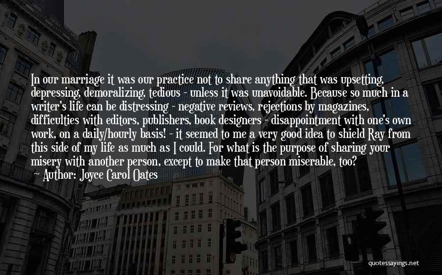 What Is The Purpose Of Life Quotes By Joyce Carol Oates