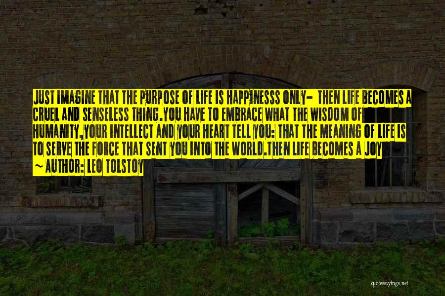 What Is The Purpose Of Life Quotes By Leo Tolstoy