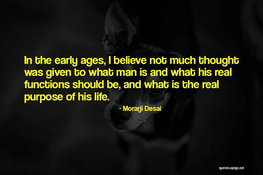 What Is The Real Purpose Of Life Quotes By Morarji Desai What Is The Real Purpose Of Life Quotes By Morarji Desai