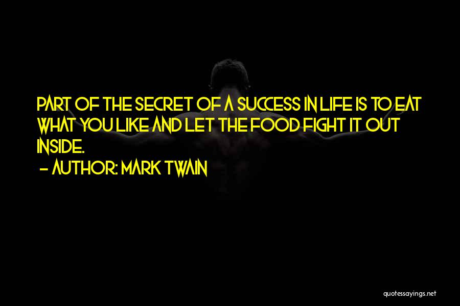 What Is The Secret Of Life Quotes By Mark Twain