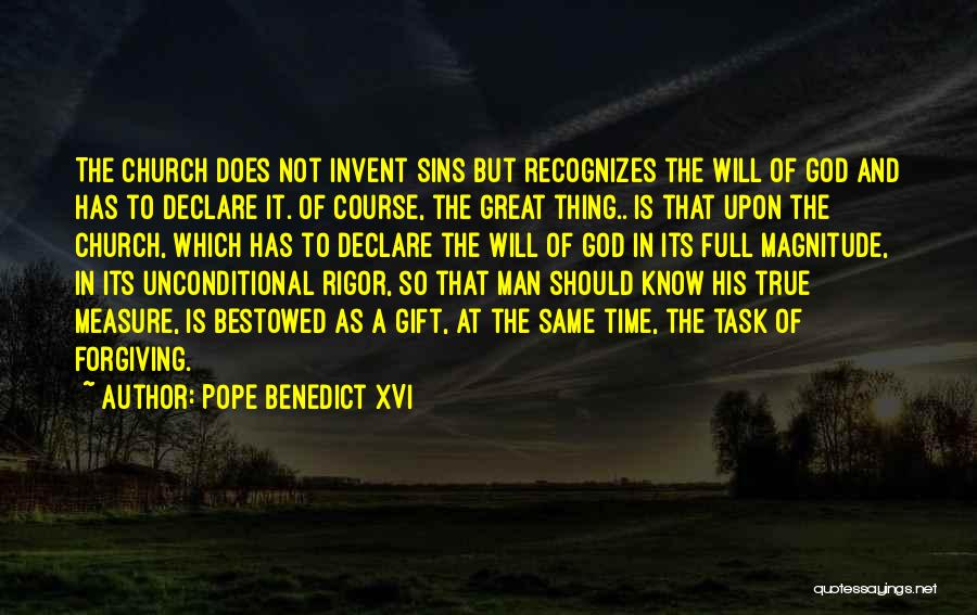 What Is The True Measure Of A Man Quotes By Pope Benedict XVI