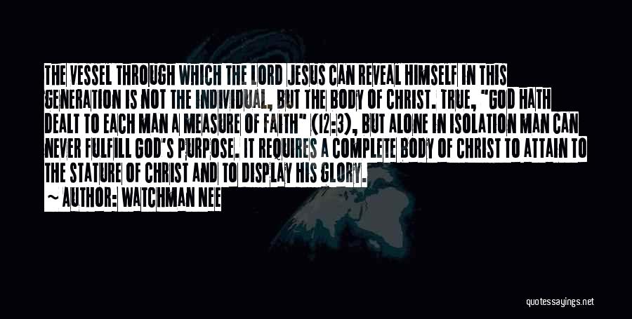 What Is The True Measure Of A Man Quotes By Watchman Nee