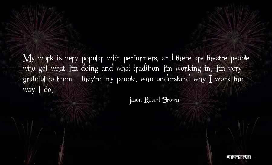 What Is Theatre Quotes By Jason Robert Brown What Is Theatre Quotes By Jason Robert Brown