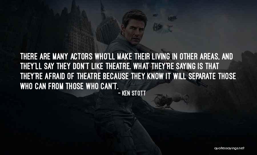 What Is Theatre Quotes By Ken Stott What Is Theatre Quotes By Ken Stott