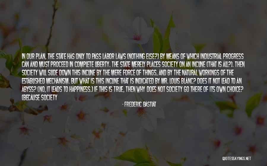 What Is True Happiness Quotes By Frederic Bastiat