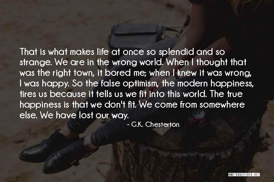 What Is True Happiness Quotes By G.K. Chesterton