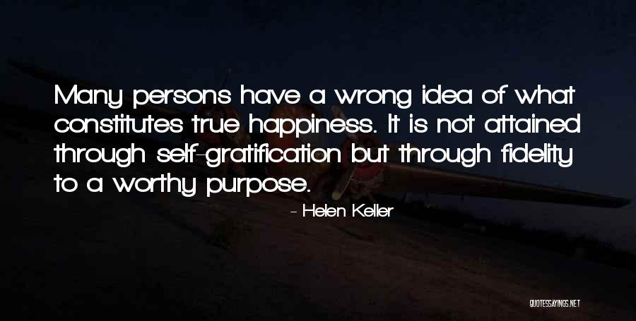 What Is True Happiness Quotes By Helen Keller