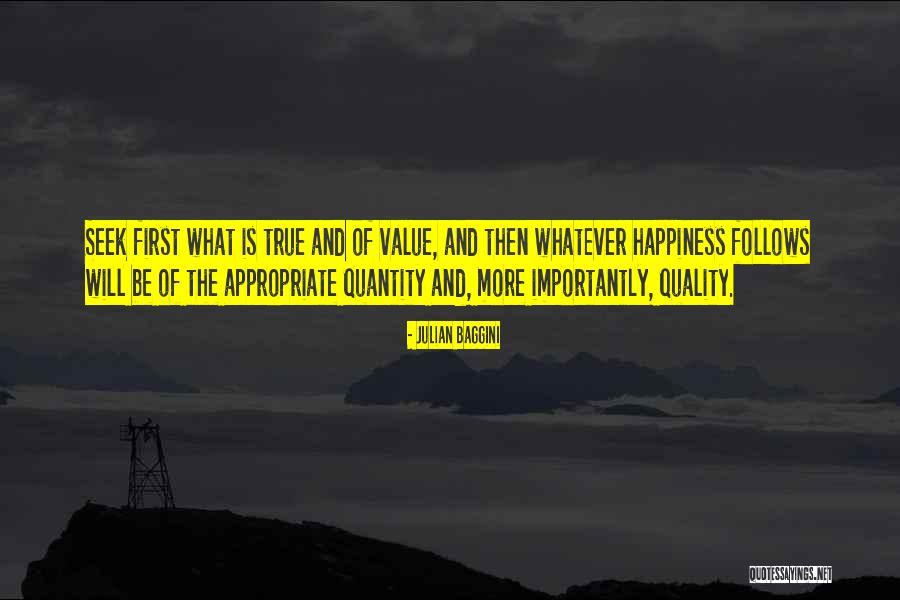 What Is True Happiness Quotes By Julian Baggini