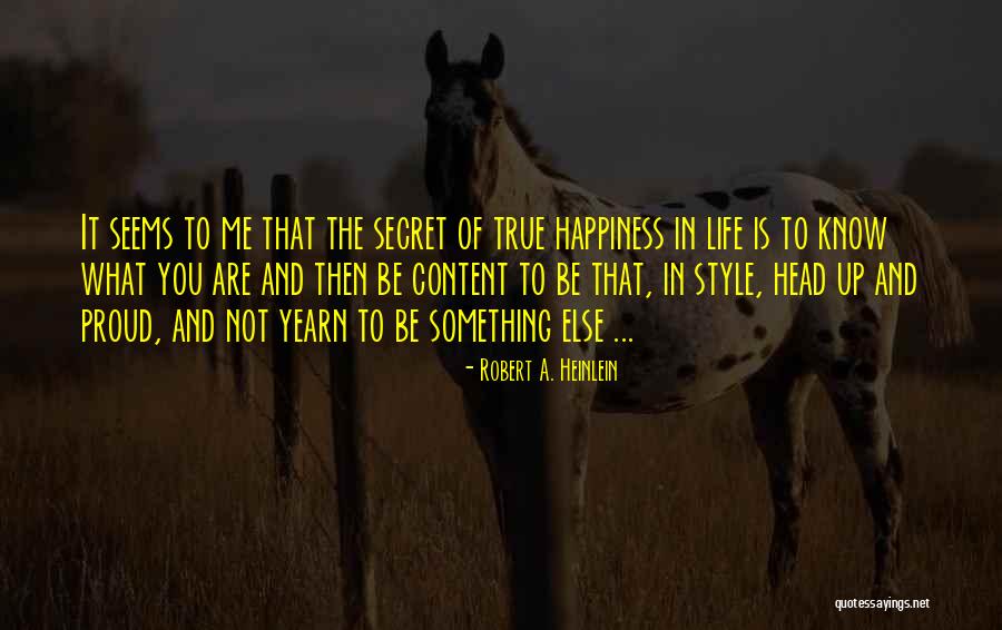 What Is True Happiness Quotes By Robert A. Heinlein