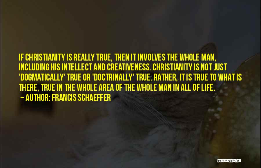 What Is True Quotes By Francis Schaeffer