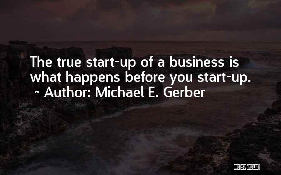 What Is True Quotes By Michael E. Gerber