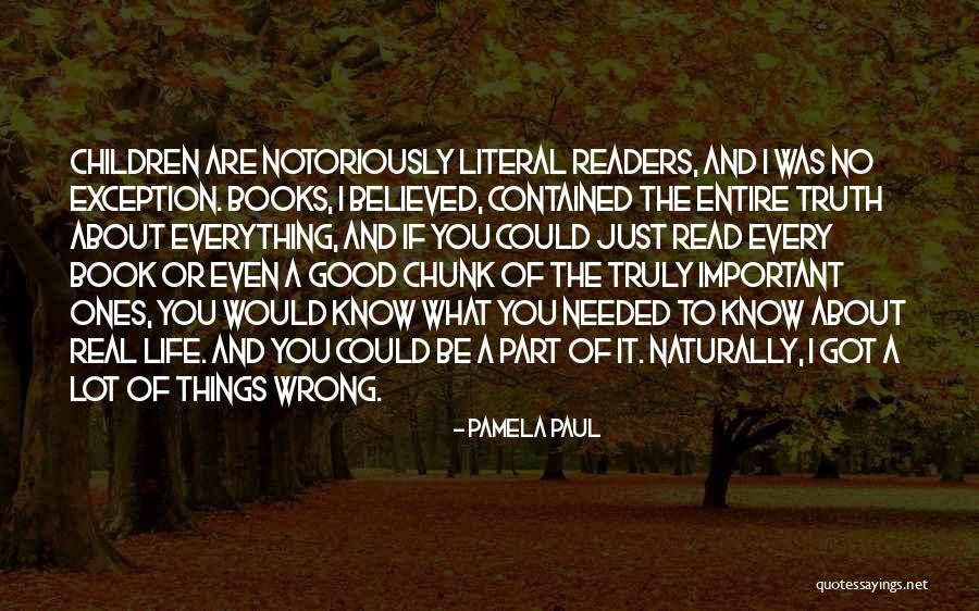 What Is Truly Important In Life Quotes By Pamela Paul What Is Truly Important In Life Quotes By Pamela Paul