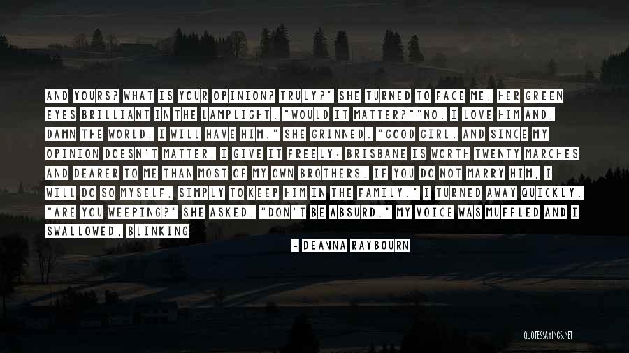 What Is Truly Yours Quotes By Deanna Raybourn What Is Truly Yours Quotes By Deanna Raybourn